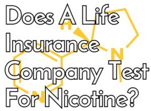 tobacco in system for life insurance How Smoking Affects Your Health Premiums How Nicotine Gum Affects Your